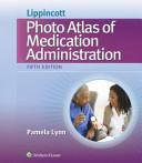 Lippincott photo atlas of medication administration /