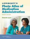 Lippincott's photo atlas of medication administration /