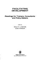Facilitating development : Readings for trainers, consultants and policy-makers /