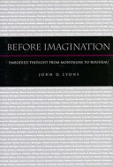 Before imagination embodied thought from Montaigne to Rousseau /