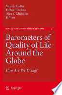Barometers of Quality of Life Around the Globe How Are We Doing? /