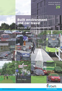 Built environment and car travel analyses of interdependencies /