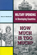 Military spending in developing countries how much is too much? /