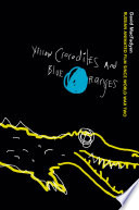 Yellow crocodiles and blue oranges Russian animated film since World War Two /