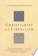 Christianity and liberalism /