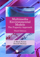 Multimedia environmental models : the fugacity approach /