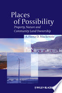 Places of possibility property, nature and community land ownership /