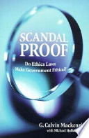Scandal proof do ethics laws make government ethical? /