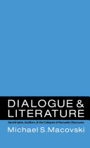 Dialogue and literature apostrophe, auditors, and the collapse of romantic discourse /