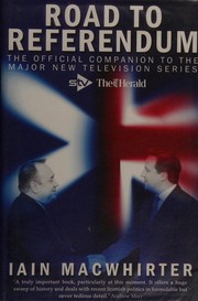 Road to referendum : the official companion to the major television series The Herald /