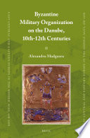 Byzantine military organization on the Danube, 10th-12th centuries