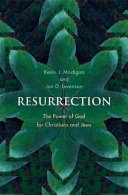 Resurrection the power of God for Christians and Jews /