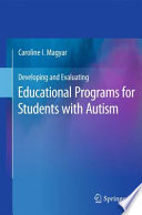 Developing and Evaluating Educational Programs for Students with Autism