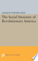 The social structure of revolutionary America /