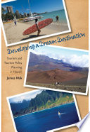 Developing a dream destination tourism and tourism policy planning in Hawai'i /