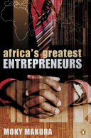 Africa's greatest entrepreneurs /