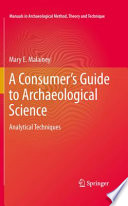 A Consumer's Guide to Archaeological Science Analytical Techniques /