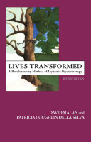 Lives transformed a revolutionary method of dynamic psychotherapy /