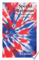 Special relations the Americanization of Britain? /