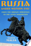 Russia under western eyes from the Bronze Horseman to the Lenin Mausoleum /