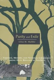 Purity and exile : violence, memory, and national cosmology among Hutu refugees in Tanzania /