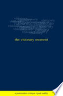 The visionary moment a postmodern critique /