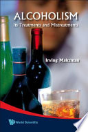 Alcoholism its treatments and mistreatments /