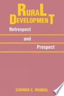Rural development, retrospect and prospect /