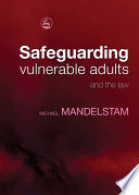 Safeguarding vulnerable adults and the law