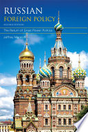 Russian foreign policy the return of great power politics /