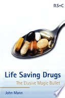 Life saving drugs the elusive magic bullet /
