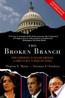 The broken branch how Congress is failing America and how to get it back on track /