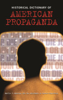 Historical dictionary of American propaganda