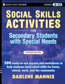 Social skills activities for secondary students with special needs /