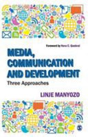 Media, communication and development : three approaches /