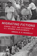 Migrating Fictions : Twentieth-Century Internal Displacements and Race in U.S. Women's Literature /