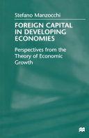 Foreign capital in developing economies perspectives from the theory of economic growth /