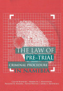 The law of pre-trial criminal procedure in Namibia  /