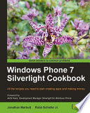 Windows phone 7 Silverlight cookbook all the recipes you need to start creating apps and making money /