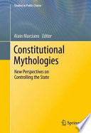 Constitutional Mythologies New Perspectives on Controlling the State /
