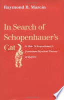 In search of Schopenhauer's cat Arthur Schopenhauer's quantum-mystical theory of justice /
