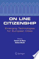 On Line Citizenship Emerging Technologies for European Cities /
