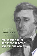 Thoreau's democratic withdrawal alienation, participation, and modernity /