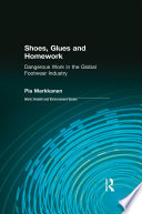 Shoes, glues, and homework dangerous work in the global footwear industry /