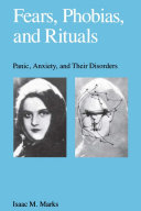 Fears, phobias, and rituals panic, anxiety, and their disorders /