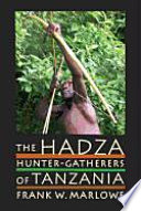 The Hadza hunter-gatherers of Tanzania /