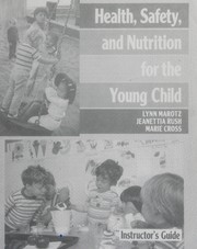 Health, safety, and nutrition for the young child /
