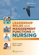 Leadership roles and management functions in nursing : theory and application /
