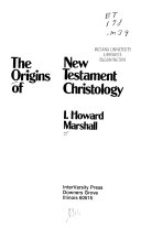 The origins of new testament christology /