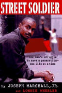 Street soldier : one man's struggle to save a generation, one life at a time /